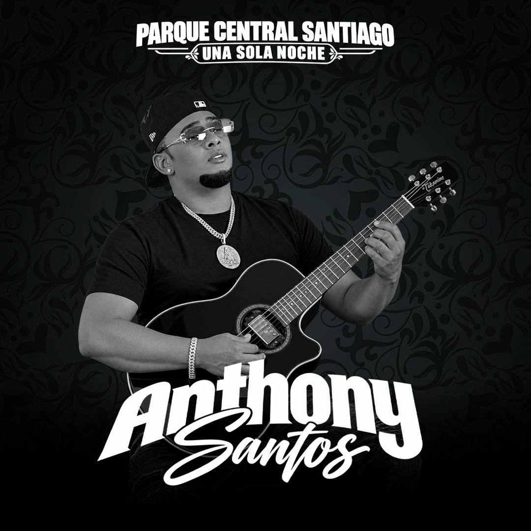 ANTHONY SANTOS @PARQUE CENTRAL