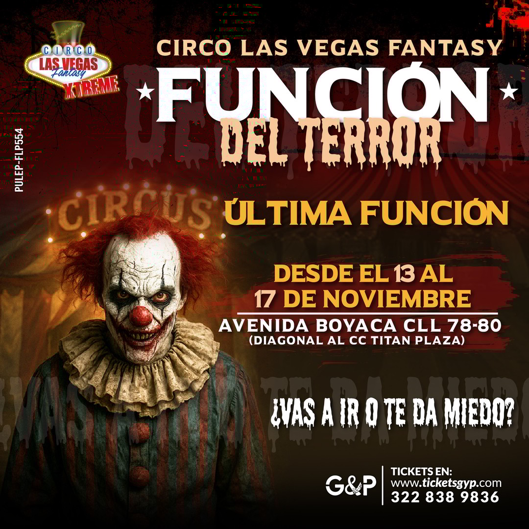 CIRCO DEL TERROR ÚLTIMA FUNCIÓN