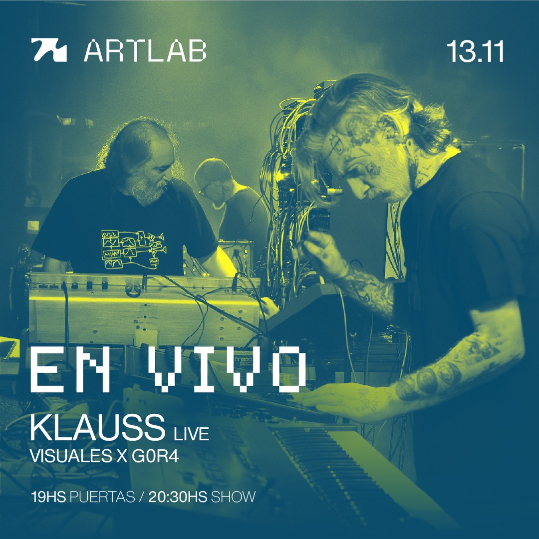 Artlab en Vivo presenta: Klauss (LIVE) + Visuales x Gor4