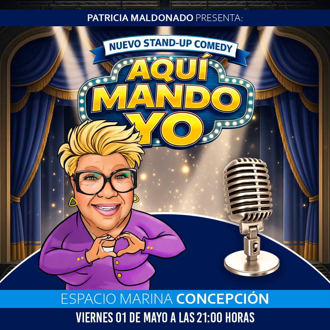 AQUÍ MANDO YO CON PATRICIA MALDONADO - ESPACIO MARINA CONCEPCIÓN