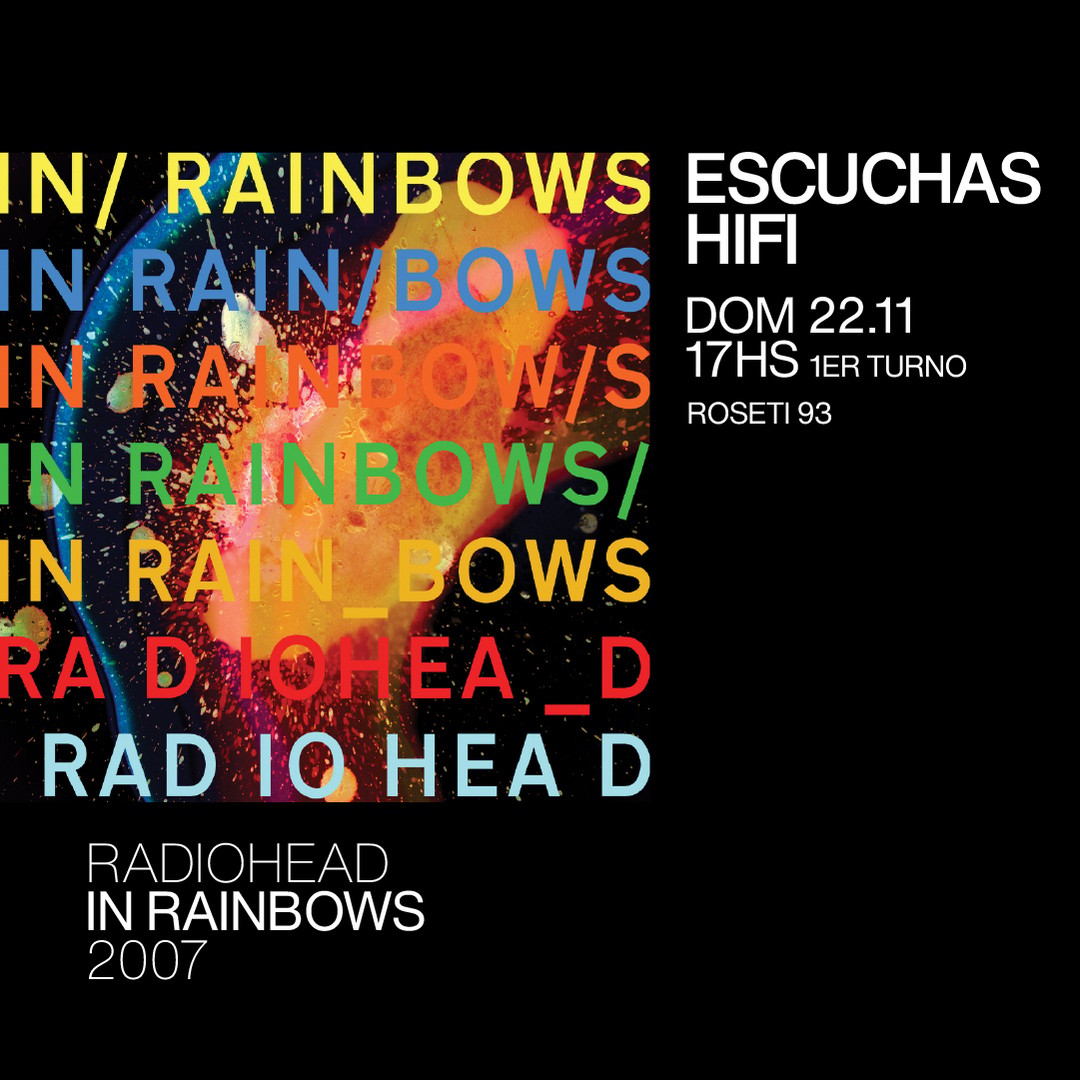 Escuchas HiFI - Radiohead - In Rainbows (2007) 1er Turno 