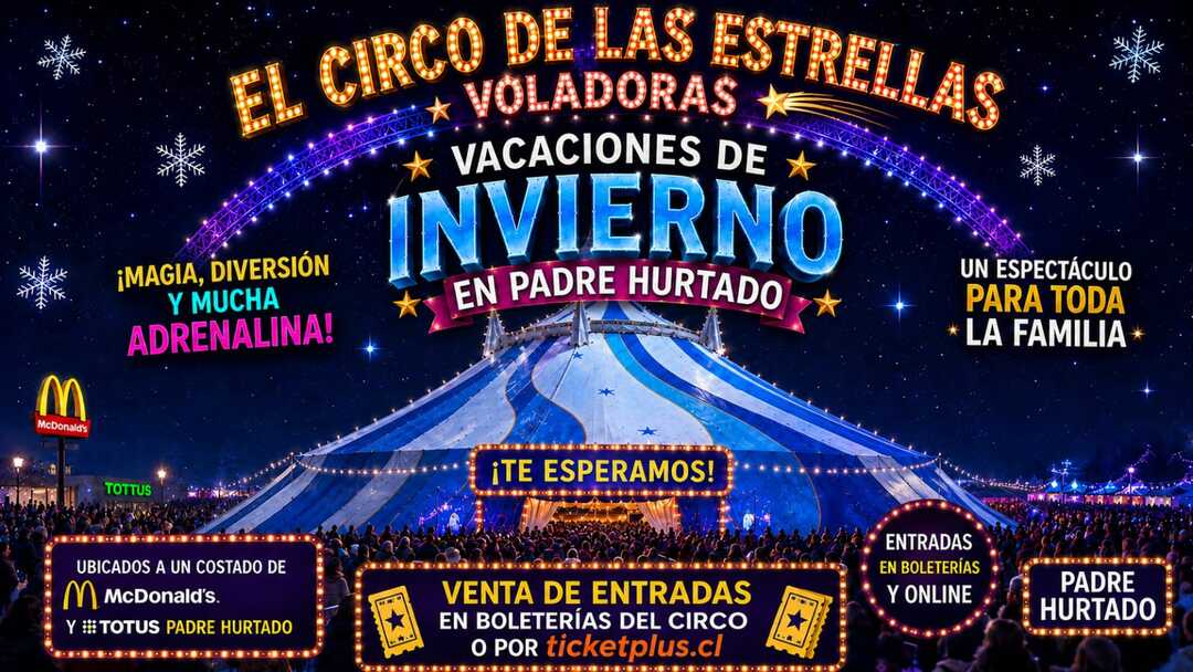 Circo Las Estrellas Voladoras - Padre Hurtado 2026