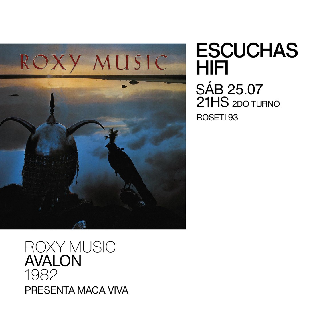 Escuchas HiFI - Roxy Music - Avalon (1982) 2do Turno - presenta: Maca Viva