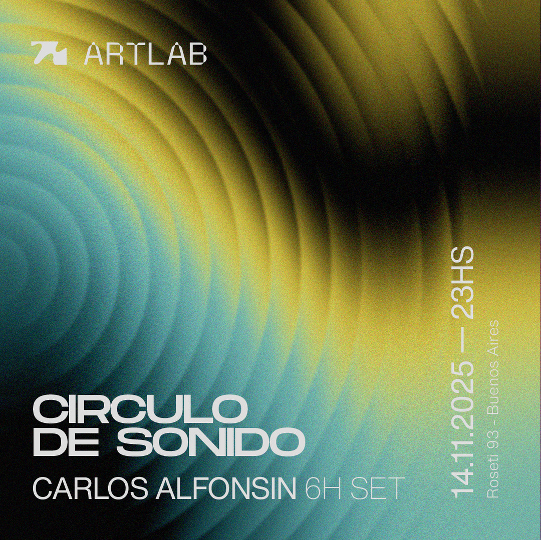Artlab | Circulo de Sonido | Carlos Alfonsin 6H SET 