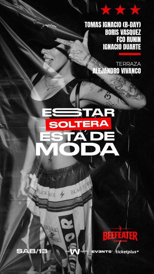Sábado 13 ‘ESTAR SOLTERA ESTÁ DE MODA’  💁‍♀️✨ Powered By Beefeater 🪩 Club W 