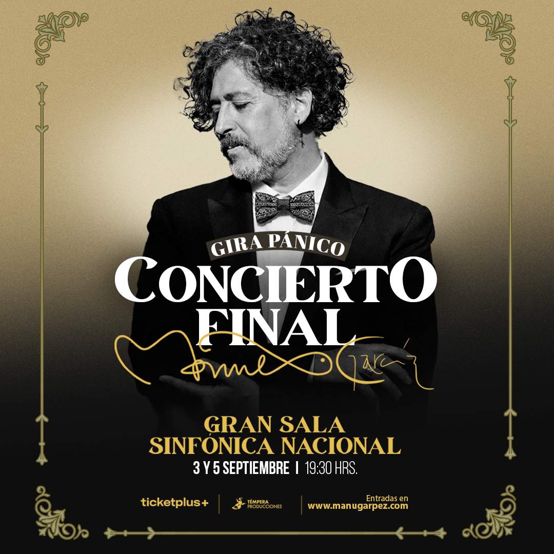 Manuel García: FIN DE GIRA PÁNICO - Gran Sala Sinfónica Nacional