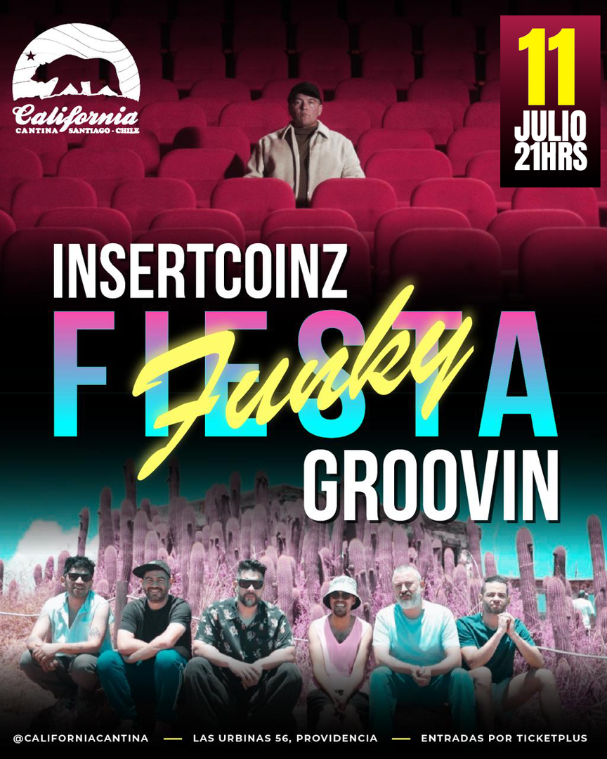 Groovin + InsertCoinz en California Cantina
