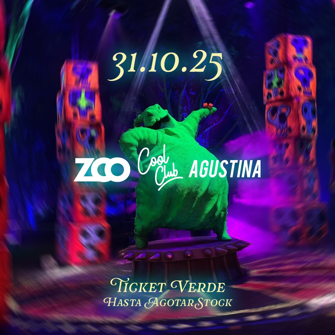 ZOO, COOL & AGUSTINA Presentan: 31.10.25