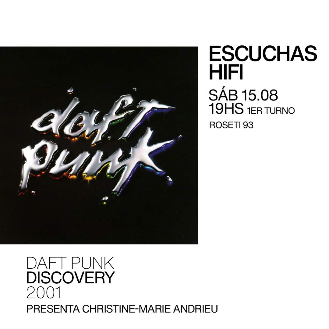 Escuchas HiFI - Daft Punk - Discovery (2001) 1er Turno - presenta: Christine-Marie Andrieu