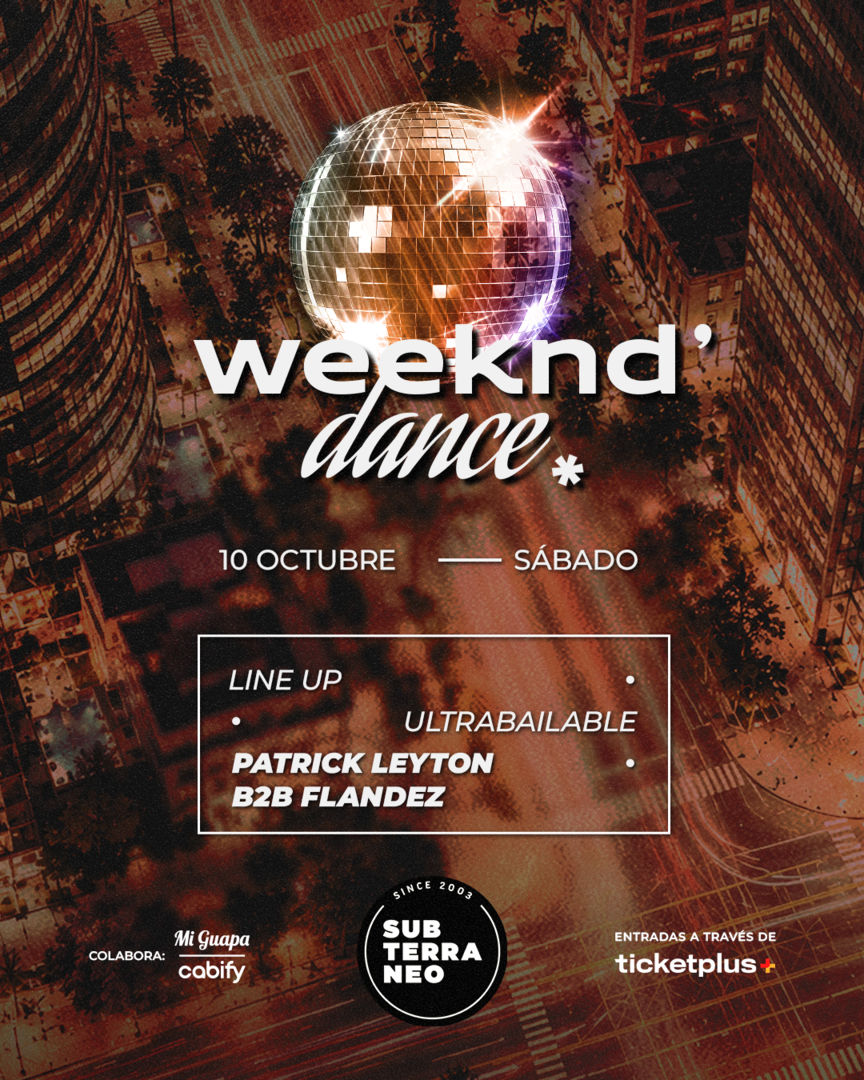 WEEKEND' DANCE Ultrabailable 🎵 SÁBADO 10 OCTUBRE ★ Club Subterráneo (+23)