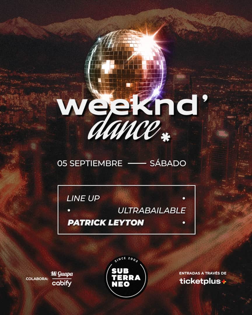 WEEKEND' DANCE Ultrabailable 🎵 SÁBADO 05 SEPTIEMBRE ★ Club Subterráneo (+23)