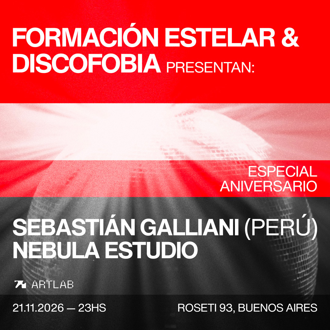 Formación Estelar & Discofobia 'Especial Aniversario' presentan: Sebastián Galliani (Perú) + Nebula Estudio