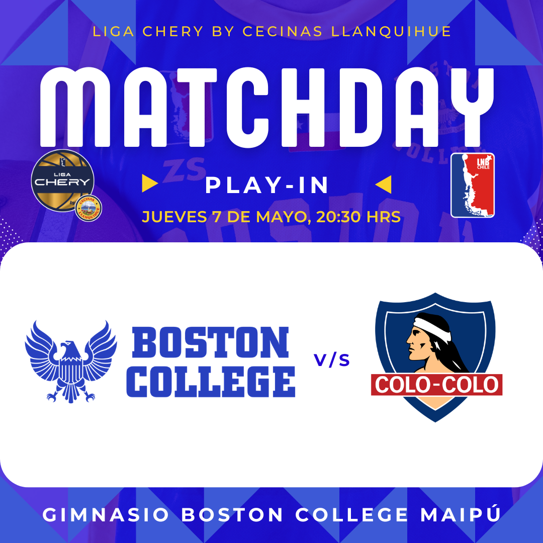 Boston College vs Colo Colo/ LNB / Liga Chery By Cecinas Llanquihue / PLAY IN PARTIDO 1