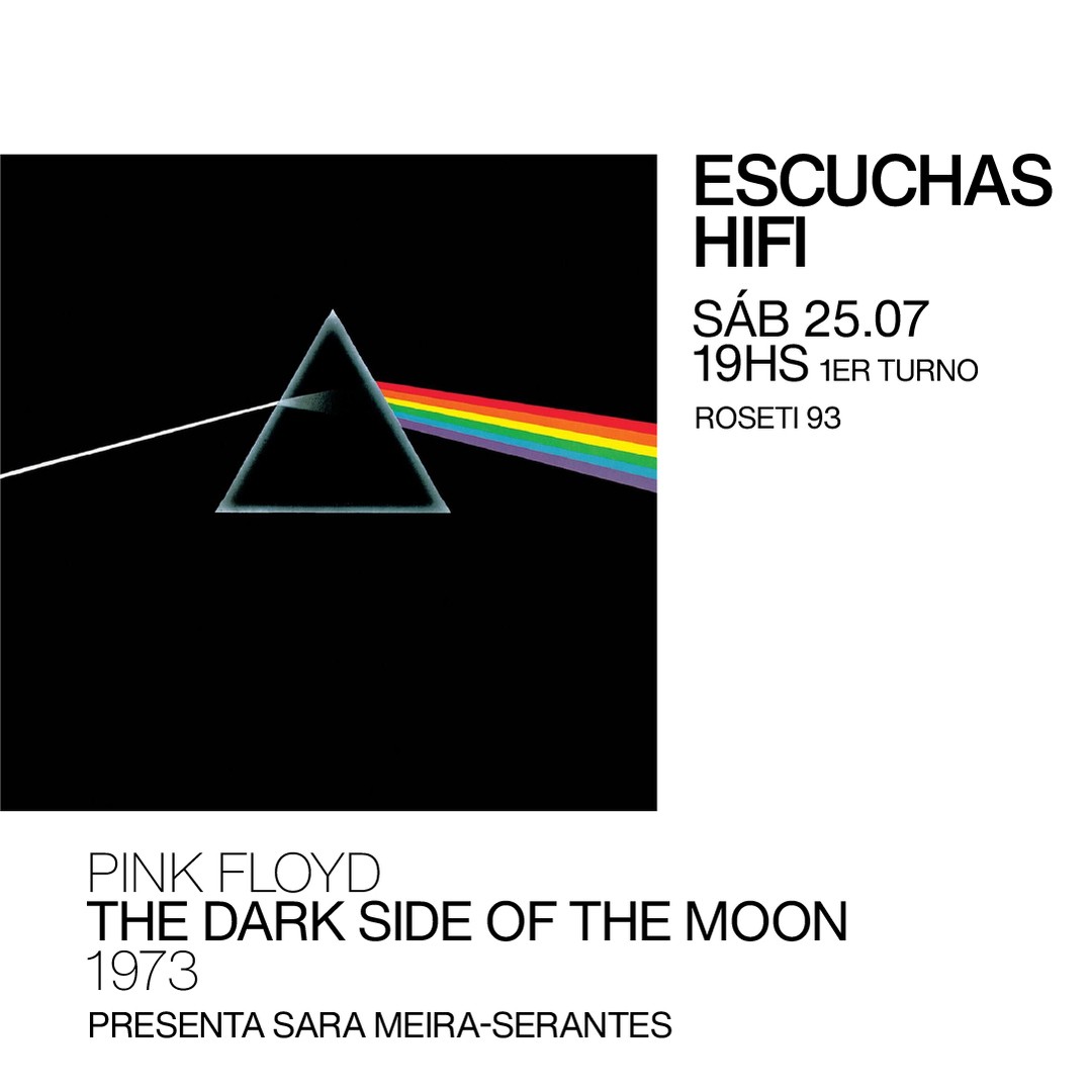 Escuchas HiFI - Pink Floyd - The dark side of the moon (1973) 1er Turno - presenta: Sara Meira-Serantes