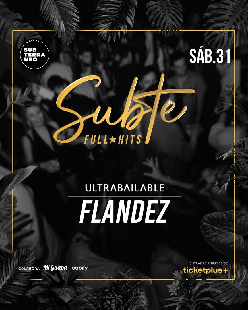 SUBTE FULL HITS Ultrabailables 🎵 SÁBADO 31 ENERO ★ Club Subterráneo (+23)