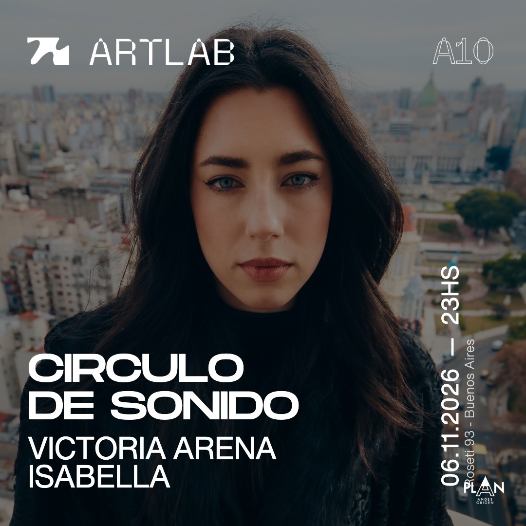 Artlab | Circulo de Sonido | Victoria Arena + Isabella 
