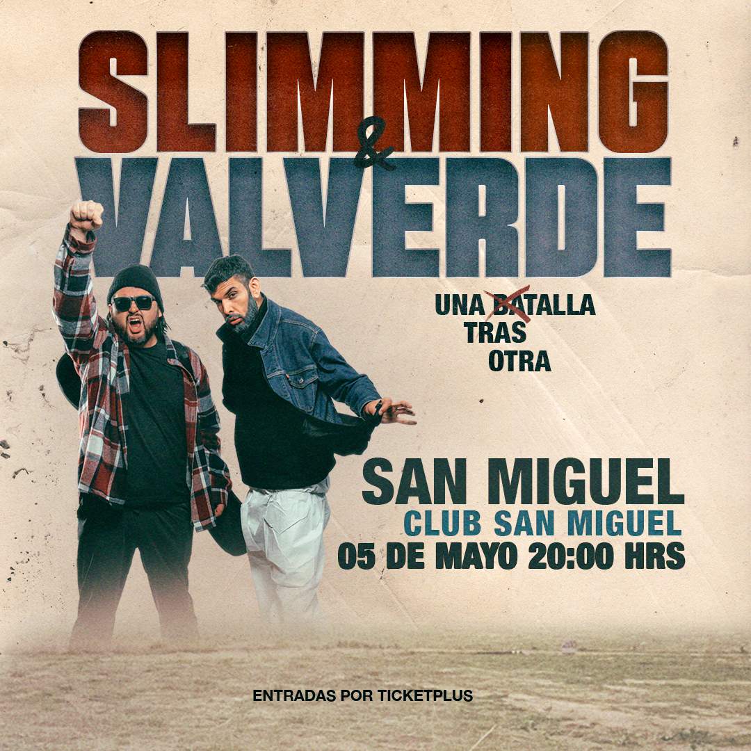 Slimming & Valverde / San Miguel / Club San Miguel / 05 de Mayo / 20:00 hrs