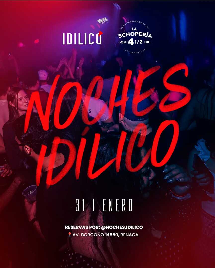 Idilico Reñaca presenta: Noches Idilico | Sábado 31 de Enero 2026