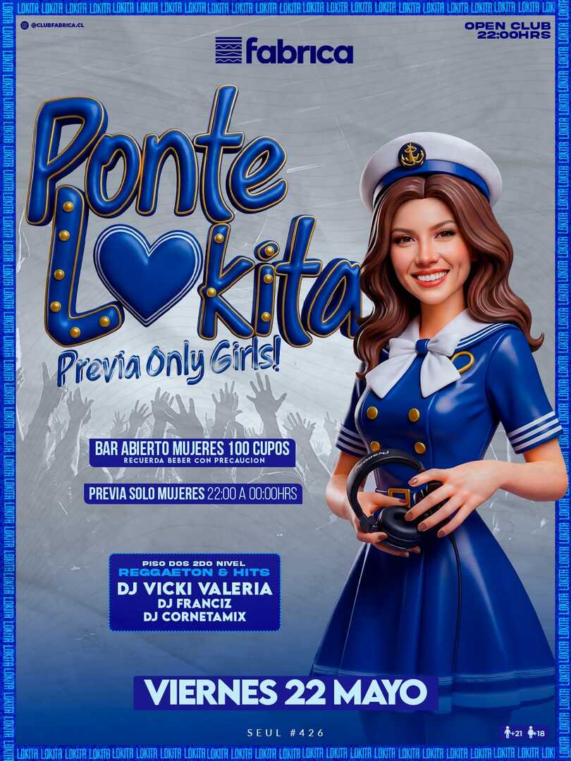 Club Fabrica Presenta Ponte Lokita @ Viernes 22 Mayo