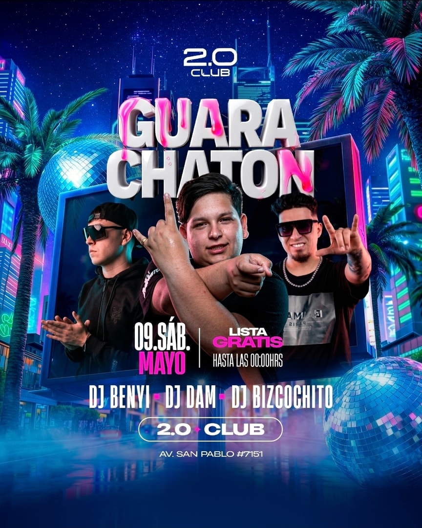 GUARACHATON EN 2.0 CLUB - 9 DE MAYO